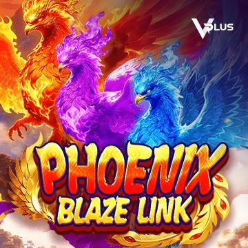 Vplus : Phoenix Blaze Link - HIGHBET33