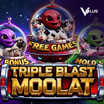 Vplus : TRIPLE BLAST MOOLAT - HIGHBET33