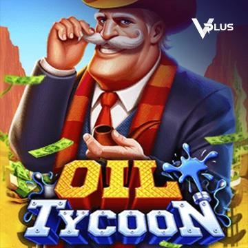 Vplus : Oil Tycoon - HIGHBET33