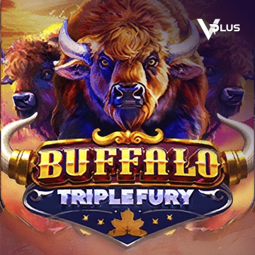 Vplus : Buffalo Triple Fury - HIGHBET33