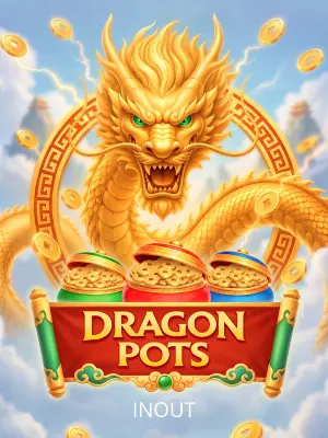 Inout : Dragon Pots - HIGHBET33