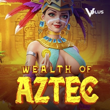 Vplus : Wealth of Aztec - HIGHBET33