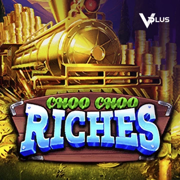 Vplus : Choo Choo Riches - HIGHBET33