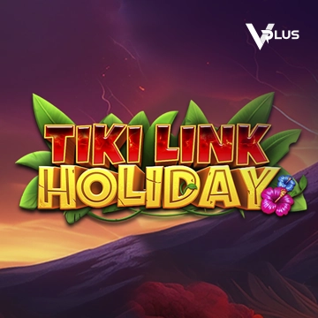 Vplus : Tiki Link Holiday - HIGHBET33